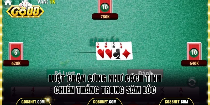 Luật chặn cũng như cách tính chiến thắng trong sâm lốc