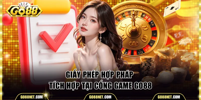 Giấy phép hợp pháp tích hợp tại cổng game Go88